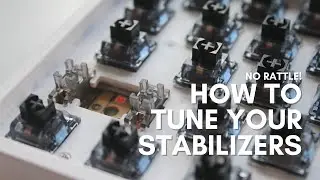 Tune Your Stabilizers | Rattle No More! | Everglide Stabilizers