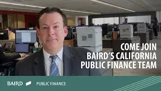 Come join Baird&rsquo;s California Public Finance team