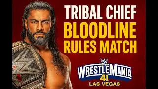 Roman Reigns &ndash; The Tribal Chief Defends His Legacy in a Bloodline Rules Match!