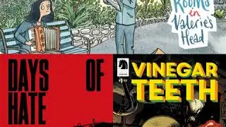 Episode 265: Reviews of The Three Rooms in Valerie's Head, Days of Hate #1, and Vinegar Teeth # 1
