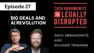 Zach and Richard's Legal AI Adventure: Big Deals and AI Revolution