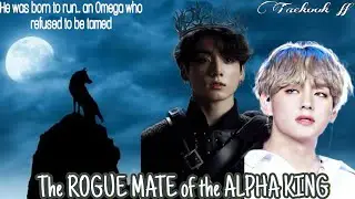 THE ROGUE MATE OF THE ALPHA KING || TRAILER || TAEKOOK/VKOOKFF || TOPJUNGKOOKFF ||