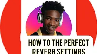 How to get the perfect reverb settings on bandlab
