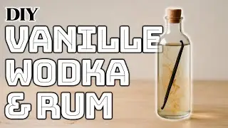 Vanille Wodka &  Rum selber machen &ndash; nat&uuml;rliche Aromatisierung mit echter Schote