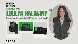 Let's Talk Upcycling | Salad's Revolution in the Arab World with Loulya from FabricAID | Ep 10