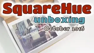 SquareHue Unboxing ~ October 2016 The Adventure Collection