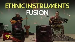 Psychedelic fusion of ethnic instruments - Saz, Fujara, Didgeridoo, Doumbek