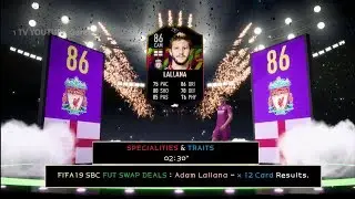 FIFA19 SBC FUT SWAP DEALS : #.86 Adam Lallana - x 12 Card Results.