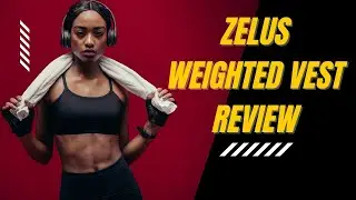 Zelus Weighted Vest Review | Best Workout Weight Vest for Fitness & Running