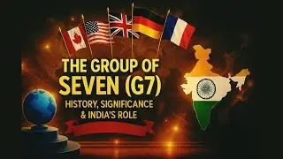 The Group of Seven (G7): History, Significance & India&rsquo;s Role