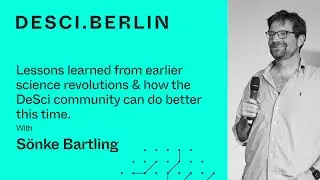 S&ouml;nke Bartling - How the DeSci community can do better this time I DeSci.Berlin