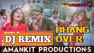Bhang Over | Dj Remix | Md-Kd | AmAnKiT Production's | Haryanvi Song Haryanvi