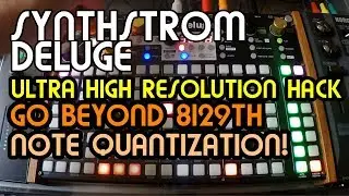 Ultra High Resolution Note Quantization Hack // Synthstrom Deluge Tutorial