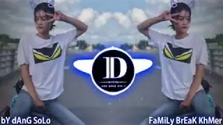 ទុំទាវ TumTev Remix New Version 2019 By Mr Dang Feat Mr sEu FT Mr Raboy Melody Family Break Khmer