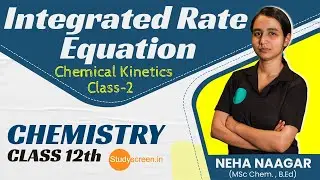 Integrated Rate Equation, Chemical Kinetics, chemistry, class 12, Important Topic , ch-4 Revision