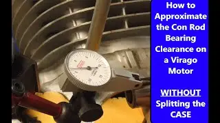 Approximating the Con Rod Wear on a Virago WITHOUT Splitting the Case