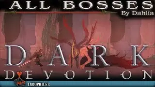 Dark Devotion All Bosses & True Ending
