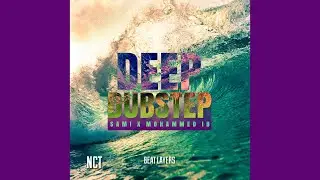 Sami x Mohammed IB - Deep Dubstep