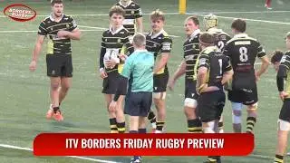 ITV BORDERS RUGBY PREVIEW - GALA v HAWICK & SCOTLAND U20 v ENGLAND U20 - 13.2.26