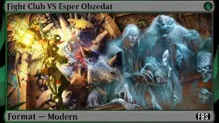 MtG  Modern Gameplay - Fight Club VS Esper Obzedat
