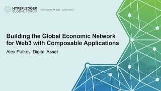 Building the Global Economic Network for Web3 with Composable Applications - Alex Putkov