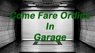 Come fare Ordine in  Garage/Laboratorio