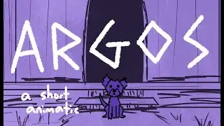 ARGOS - an EPIC the Musical Fan Song Animatic