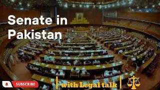 SENATE IN PAKISTAN | COMPLETE INFORMATION ABOUT SENATE | POWERS AND FUNCTIONS OF SENATE |