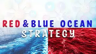 RED OCEAN AND BLUE OCEAN Marketing strategy || Competitive Markets