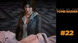 Rise of the Tomb Raider | Let's Play | 22
