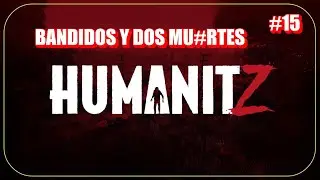 HUMANITZ #15 BANDIDOS, DESVIVIDO DOS VECES