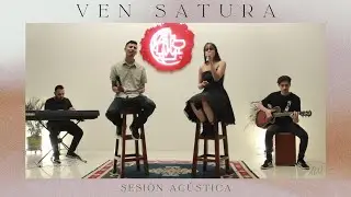 Ven Satura - Acústico