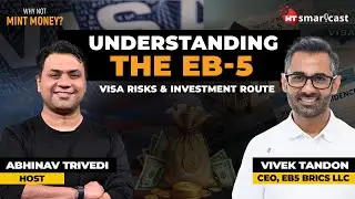 EB-5 Visa Risks and Investment Route | Why Not Mint Money Podcast