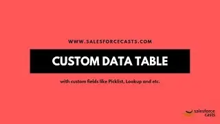Custom Data Table with Picklist fields - Part 4 | Preview