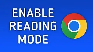 How to Enable Reading Mode in Chrome