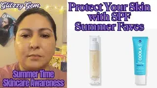 Summertime Skincare Awareness Informative and SPFs You Should Try 06/12/25
