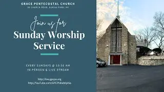 Grace Pentecostal Church, Philadelphia | Sunday Worship | January 4, 2026