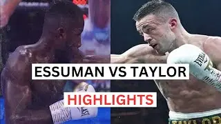 Josh Taylor vs Ekow Essuman Highlights & Knockouts