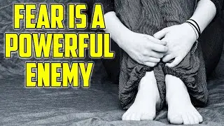 Don't Let Fear Control Your Life