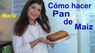 COMO HACER PAN DE MAIZ  | LADYMARIA51