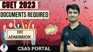 Get These Documents ready for CSAS Portal | DU Documents required| #cuet #csasportal