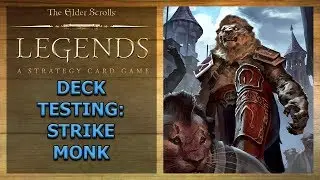 Deck Testing: Strike Monk