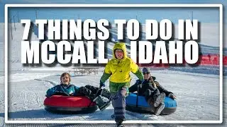 7 Things to do in McCall, Idaho in Winter