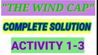 The Wind Cap Activity 1-3 Complete solution I The Wind Cap Activity II Always Learn