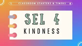 Do Now Time: SEL 4  - Kindness