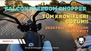 FALCON FREEDOM T&Uuml;M KRONİKLERİ &Ccedil;&Ouml;Z&Uuml;M&Uuml; | 2025 CHOPPER TAVSİYE &Ccedil;İN