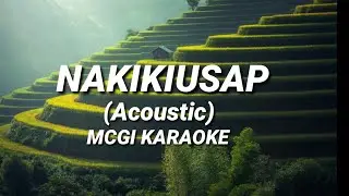 NAKIKIUSAP | (Acoustic) MCGI KARAOKE