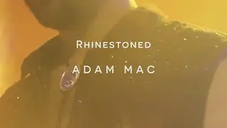 Adam Mac | Rhinestoned (Lyric Video)