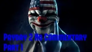 Payday 2 Open Beta No Commentary Part 1 - Safe house