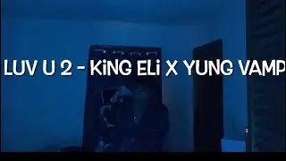 King Eli -Luv U 2(Official Music Video)